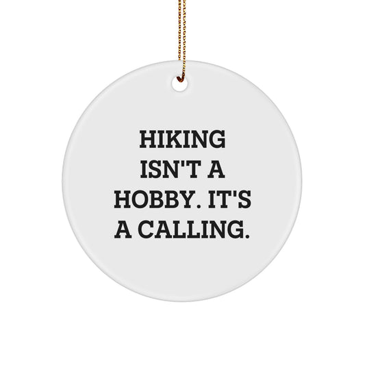 Hiking Enthusiasts Gifts from Friends to Hiking Men, Funny Circle Ornaments for Christmas Unique Gifts - Image 1
