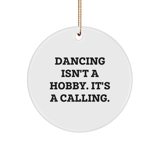 Dancing Gifts for Friends, Family or Coworkers - Inspirational Circle Ornament with Quote - Christmas Unique Gifts - Image 1