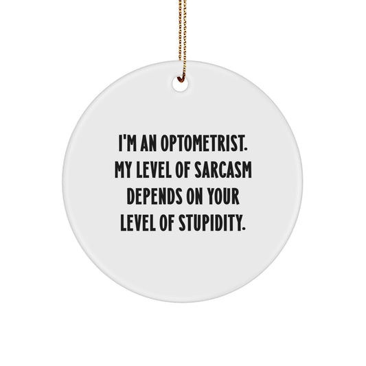 Optometrist Circle Ornament, Funny Quote Gifts from Family to Friends, Christmas Unique Optometrist Gifts - Image 1