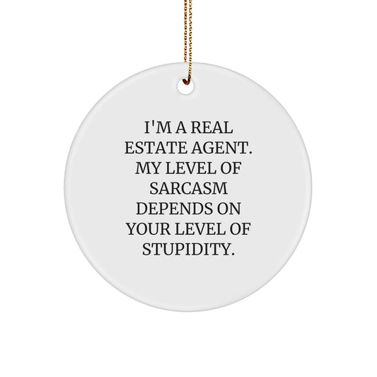 Funny Real Estate Agent Gifts from Friends to Celebrate Christmas with Circle Ornament, Sarcastic Quote, and Durable MDF Material - Image 1