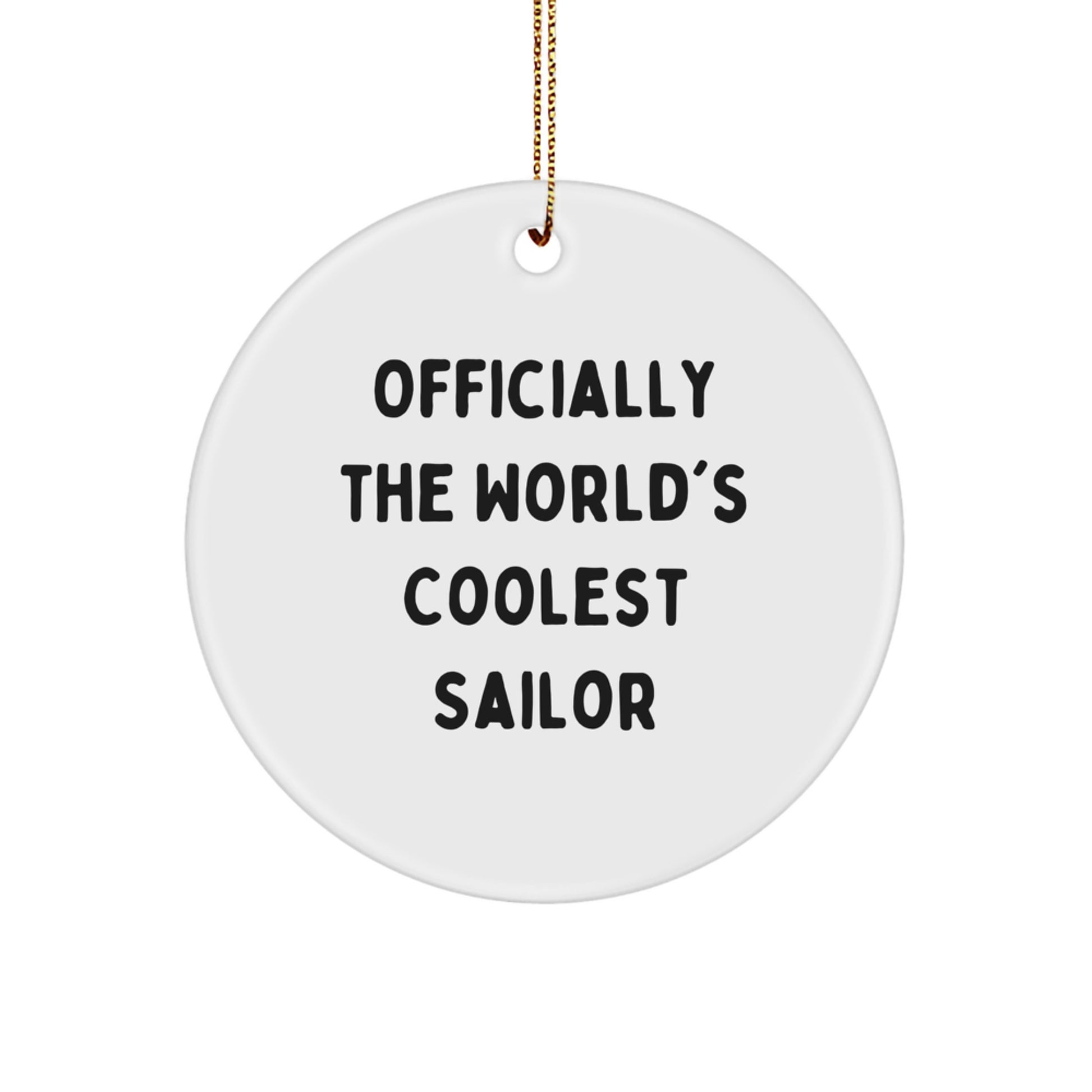 Sailor Gifts from Men to Friends - 'Officially The World's Coolest Sailor' Circle Ornament for Christmas - Image 1