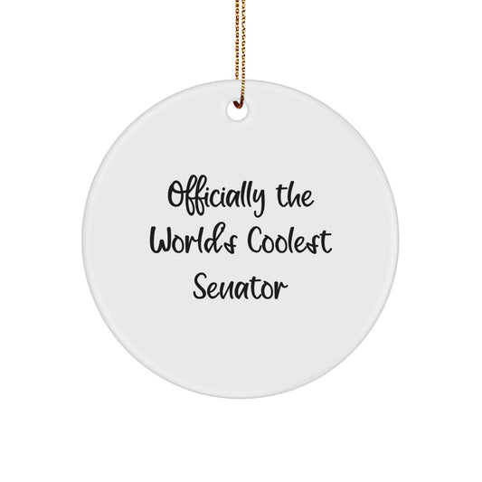 Funny Senator Gifts, 'Officially The World's Coolest Senator' Circle Ornament for Christmas, Gifts from Family to Senator - Image 1