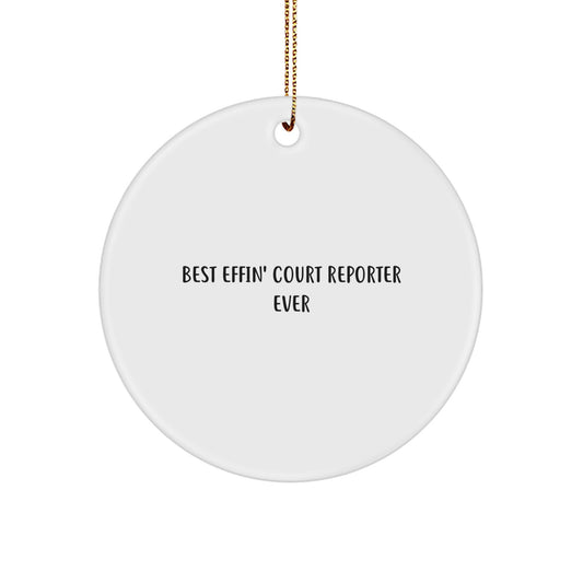 Funny Court Reporter Gifts from Friends to Court Reporter - Best Effin' Circle Ornament for Christmas - Image 1