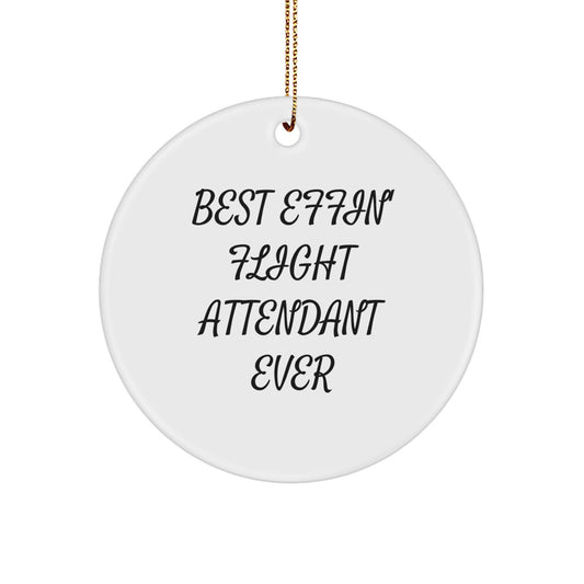 Funny Flight Attendant Gifts for Men from Friends, Best Effin' Flight Attendant Ever Circle Ornament, Unique Christmas Unique Gifts for Flight Attendant - Image 1
