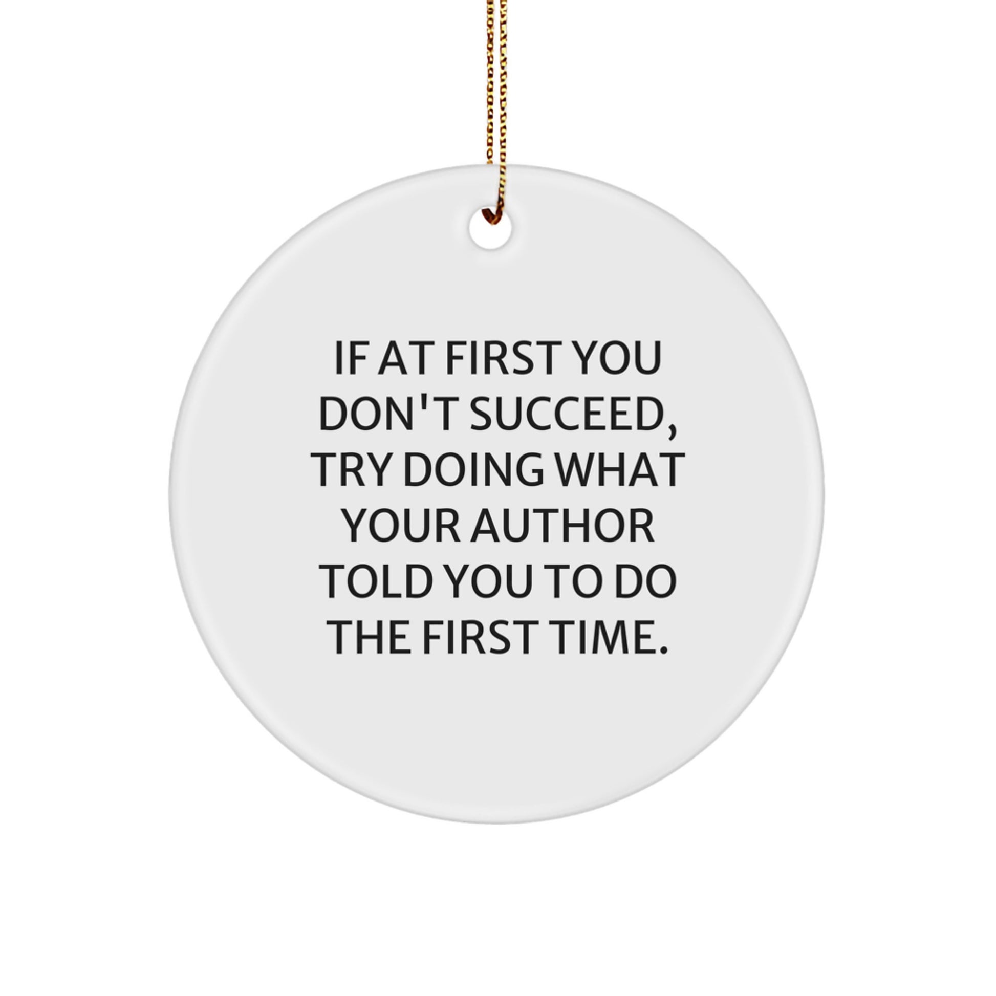 Author Gifts: Funny Circle Ornament, Quotes for Author, Christmas Unique Gifts from Men, Gifts for Author Fans - Image 1