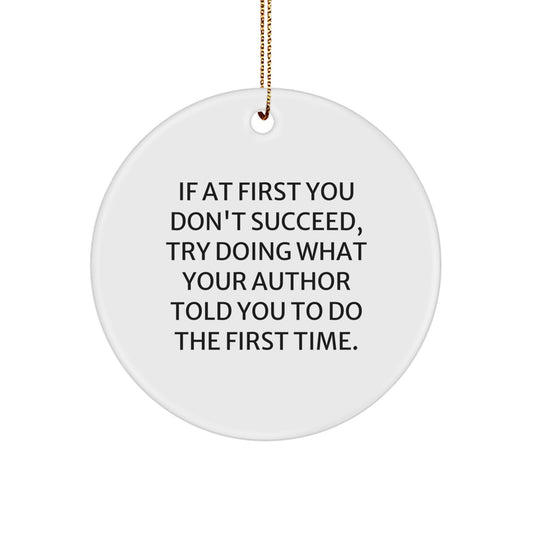 Author Gifts: Funny Circle Ornament, Quotes for Author, Christmas Unique Gifts from Men, Gifts for Author Fans - Image 1