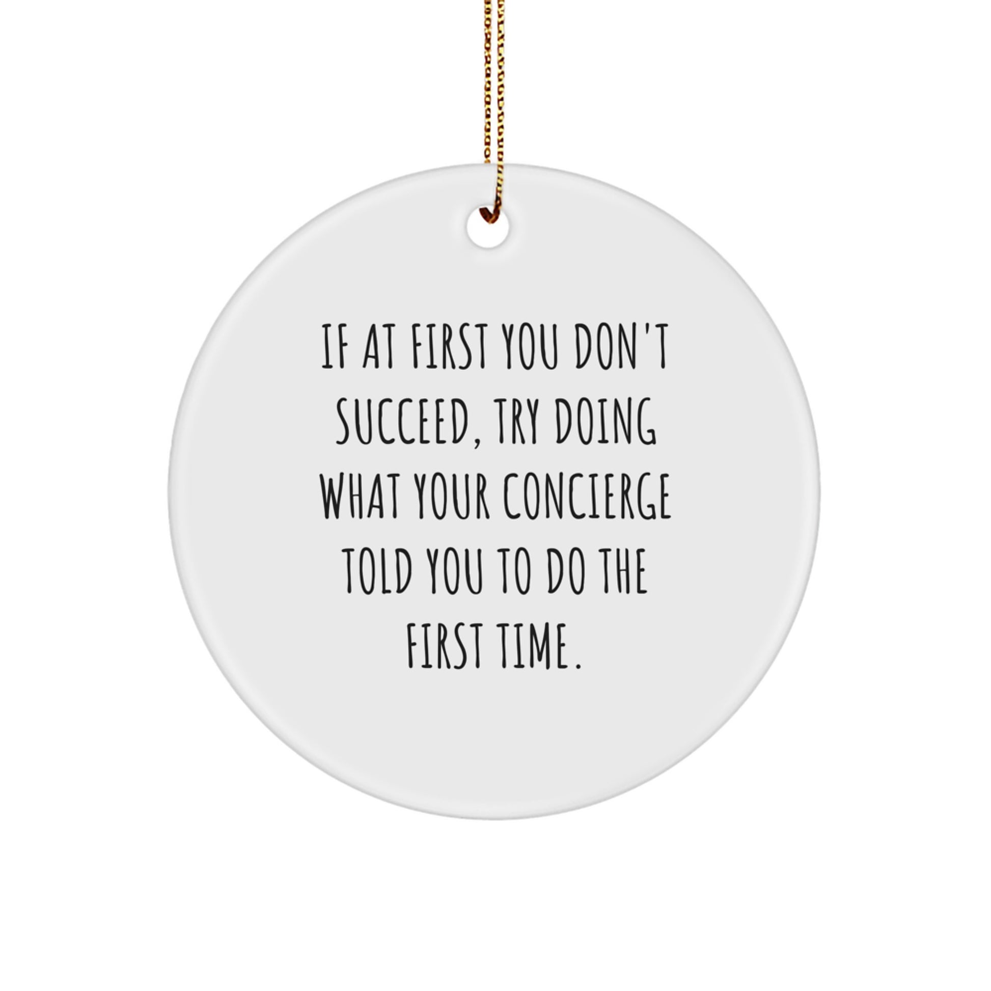 Concierge Delights: Funny Circle Ornament for Friends Gifts from Men, 'If At First You Don't Succeed...' - Christmas Unique Gifts for Women, Family, and Coworkers - Image 1