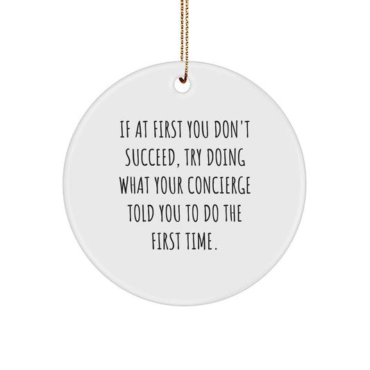 Concierge Delights: Funny Circle Ornament for Friends Gifts from Men, 'If At First You Don't Succeed...' - Christmas Unique Gifts for Women, Family, and Coworkers - Image 1