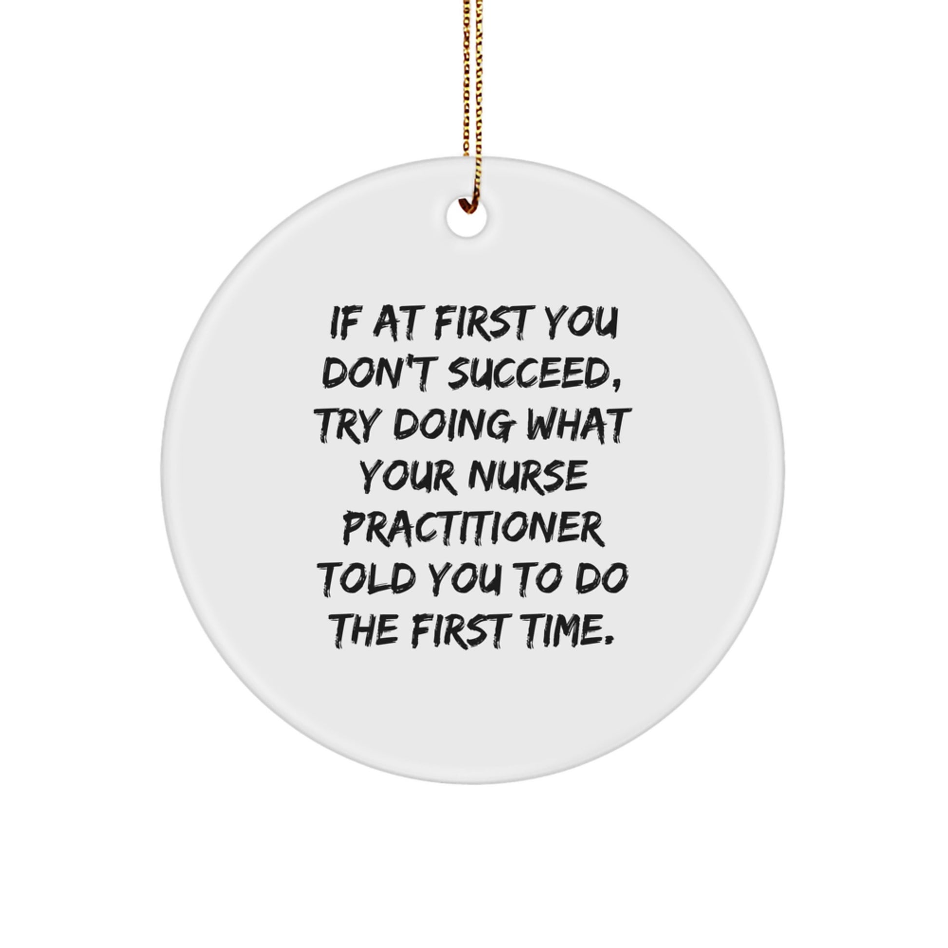 Funny Nurse Practitioner Gifts from Family - Circle Ornament with Inspirational Quote, Perfect for Christmas - Image 1