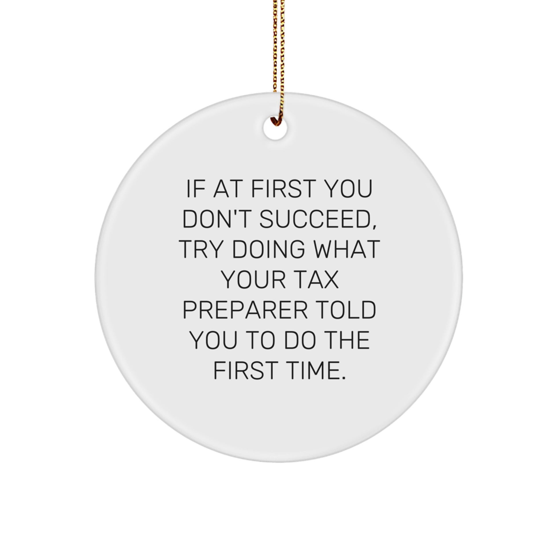 Tax Preparer Humor Gifts from Friends, Funny Circle Ornament for Tax Pro, Christmas Unique Gifts for Men, Women, Family, Coworkers - Image 1
