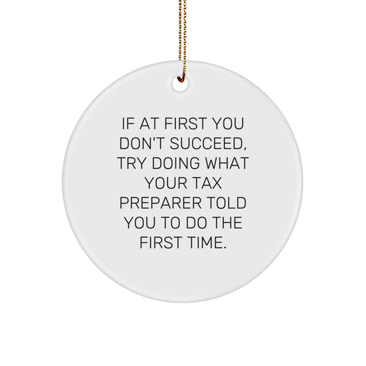 Tax Preparer Humor Gifts from Friends, Funny Circle Ornament for Tax Pro, Christmas Unique Gifts for Men, Women, Family, Coworkers - Image 1