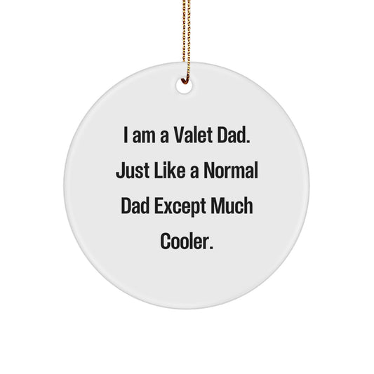 Valet Dad Circle Ornament, Funny Christmas Unique Gift for Men, Gifts from Dad to Valet, White Circle Shaped, 2.75\ - Image 1