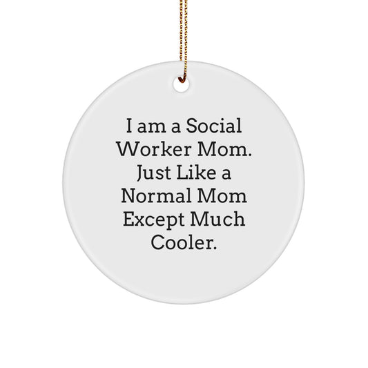 Social Worker Mom's Special Gift, 'I Am A Social Worker Mom' Circle Ornament for Christmas, Gifts from Mom to Social Worker - Image 1