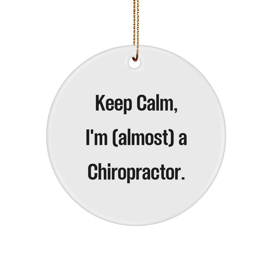 Funny Chiropractor Gifts, Keep Calm Circle Ornament, Christmas Unique Gifts from Friends to Family, Chiropractor's Humor - Image 1