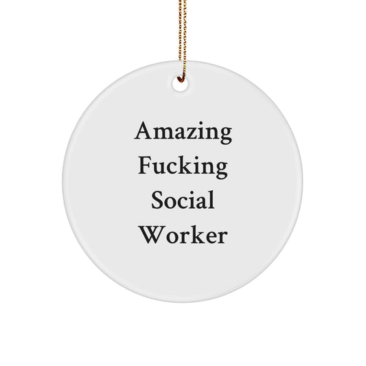 Funny Social Worker Gifts from Friends for Christmas Circle Ornament with 'Amazing F--king Social Worker' Quote - Image 1