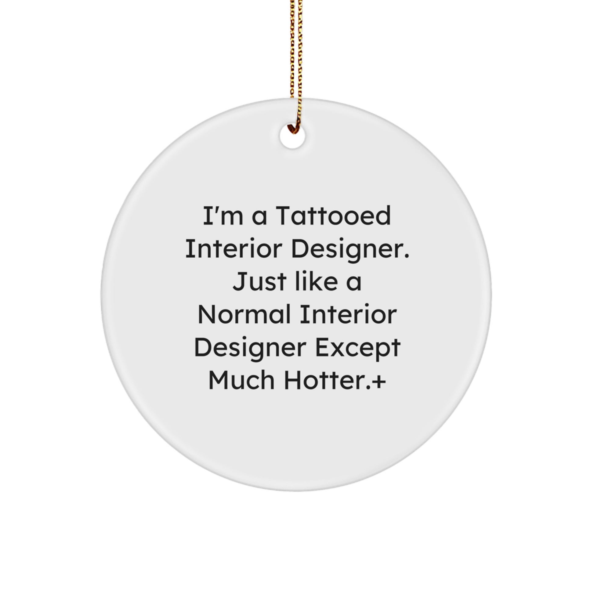 Tattooed Interior Designer Christmas Unique Gifts for Friends, Funny Circle Ornament from Interior Designer to Men, Women, Coworkers, Family - Image 1