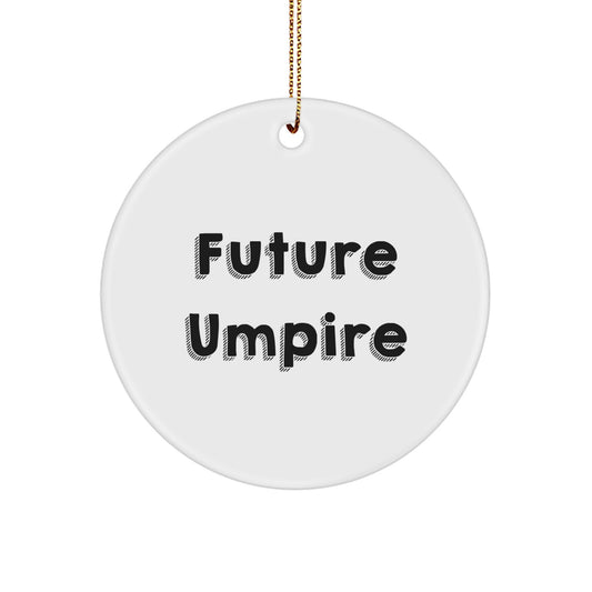 Funny Future Umpire Gifts from Men to Umpire Friends and Family, Unique Circle Ornament for Christmas - Image 1
