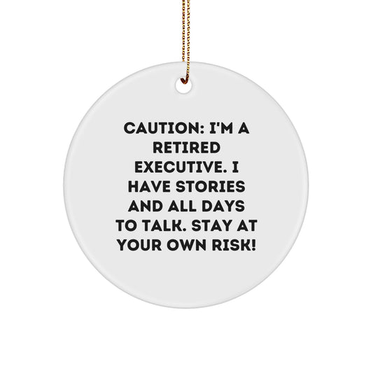 Executive Gifts from Coworkers - Circle Ornament with Funny Quote - Stay At Your Own Risk! - Christmas Unique Gifts for Men and Women - Image 1
