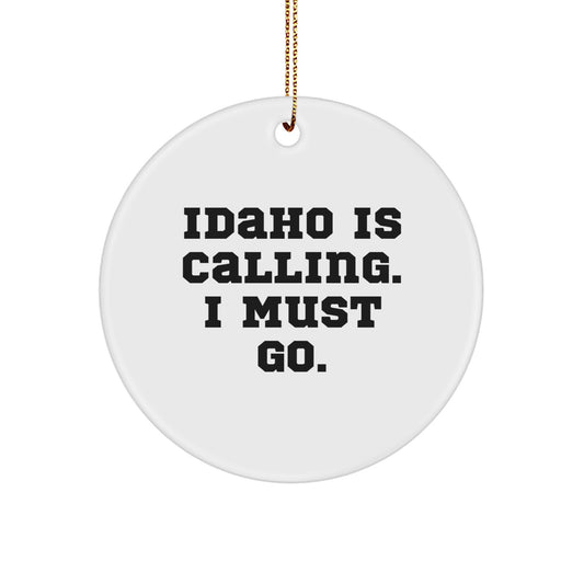 Idaho Calling Gifts for Men from Friends - Funny Circle Ornament, White, 2.75" Tall, Christmas Unique Presents - Image 1