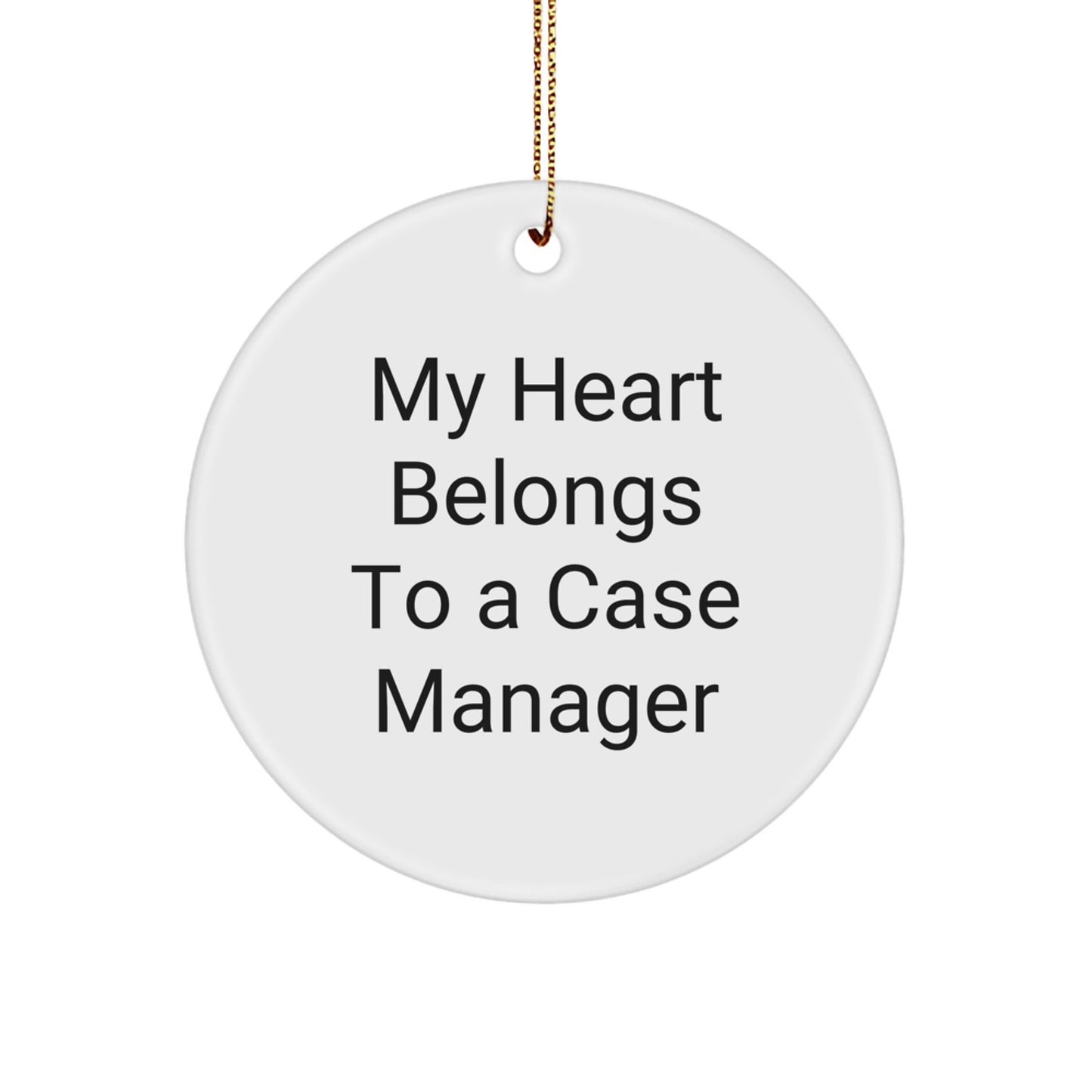 Case Manager Gifts from Friends, 'My Heart Belongs To A Case Manager', White Circle Ornament, Unique Christmas Unique Gifts for Case Manager - Image 1