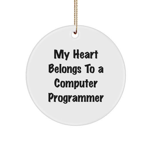 Funny Computer Programmer Gifts, Circle Ornament - 'My Heart Belongs To A Computer Programmer', Christmas Unique Gifts from Friends, Family, Coworkers, and Men - Image 1