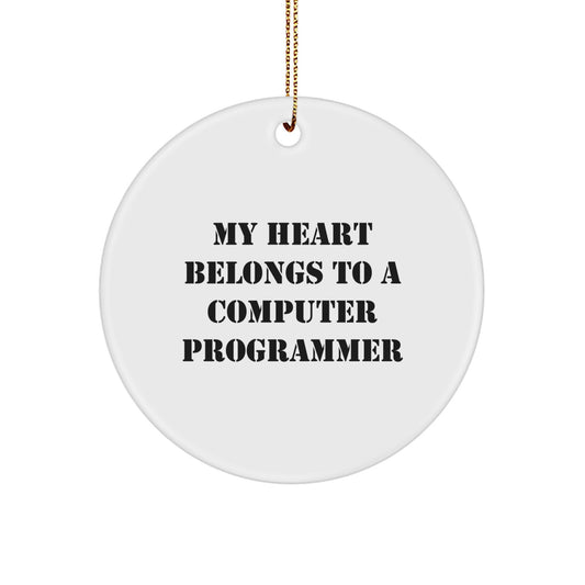 Funny Computer Programmer Gifts - Circle Ornament 'My Heart Belongs To A Computer Programmer' for Christmas, Gift from Friends to Computer Programmer - Image 1