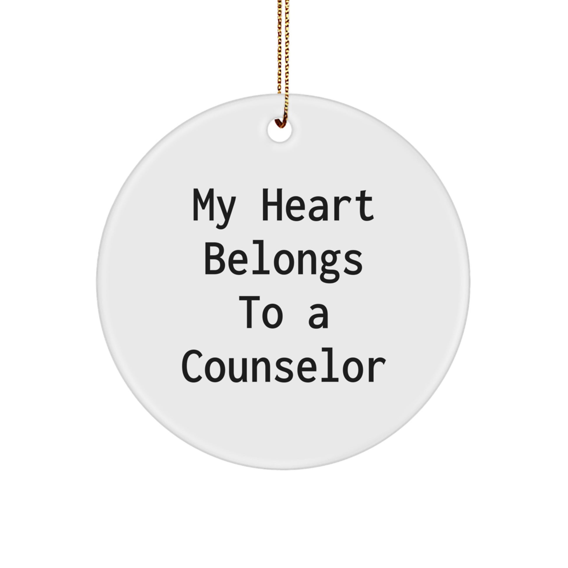 Funny Counselor Gifts, My Heart Belongs To A Counselor Circle Ornament, White, Christmas Memorable Present from Friends, Gifts for Counselor Women - Image 1