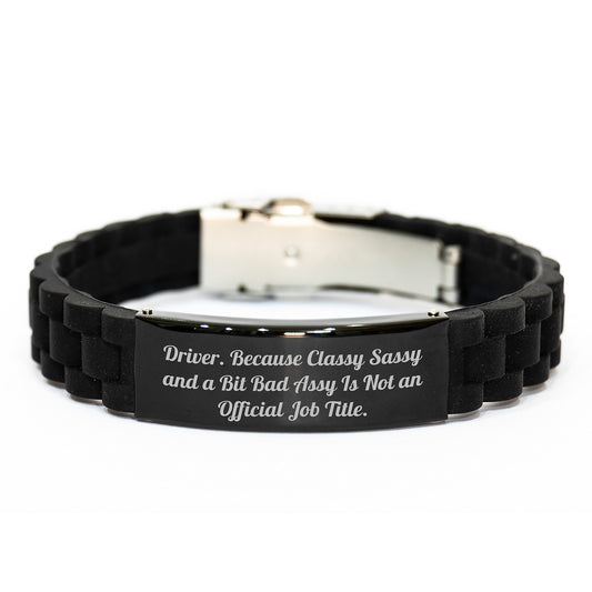 Driver Gifts from Friends - Funny Glide lock Clasp Bracelet for Driver, Classy Sassy And A Bit Fearlessy Is Not An Official Job Title., Graduation Unique Gifts - Image 1