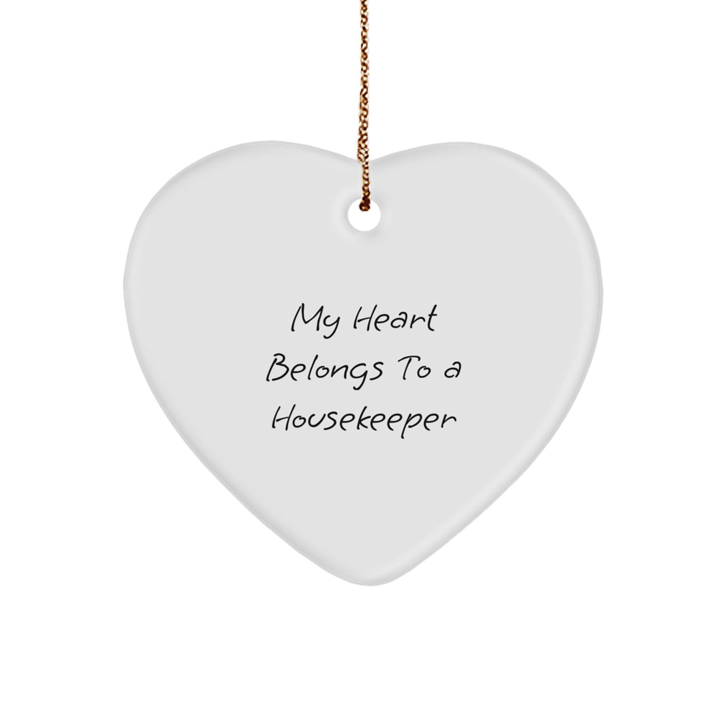 Housekeeper Gifts from Friends, Unique Heart Ornament for Christmas, 'My Heart Belongs To A Housekeeper', Funny Quote - Image 1