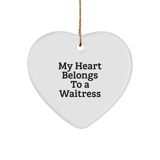 Funny Waitress Gifts from Friends, Heart Ornament with My Heart Belongs To A Waitress Quote, Perfect for Christmas Unique Gifts for Waitress - Image 1