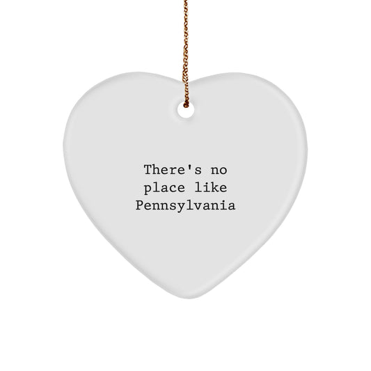 Heartwarming Pennsylvania Gifts from Friends, Family, or Coworkers - There's No Place Like Pennsylvania, 'There's No Place Like Pennsylvania' Quote, White Heart Ornament - Image 1