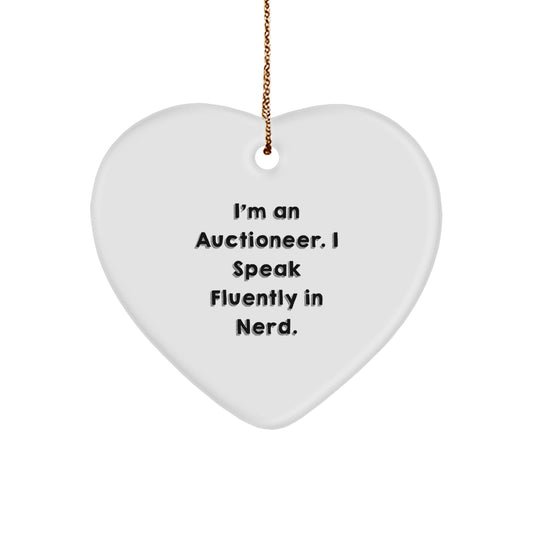 Auctioneer Gifts from Friends to Family - Funny Heart Ornament with I'm An Auctioneer. I Speak Fluently In genius. - Christmas Unique Gifts - Image 1
