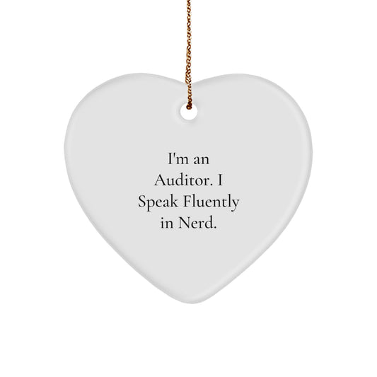 Funny Auditor Gifts from Friends for Christmas - Heart Ornament with 'I'm An Auditor. I Speak Fluently In genius.' Quote - Image 1