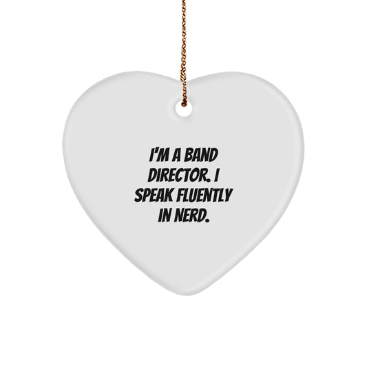 Funny Band Director Gifts: Heart Ornament with Quote 'I'm a Band Director, I Speak Fluently in genius' - Gifts from Friends to Band Director, Unique Christmas Unique Gifts for Men - Image 1