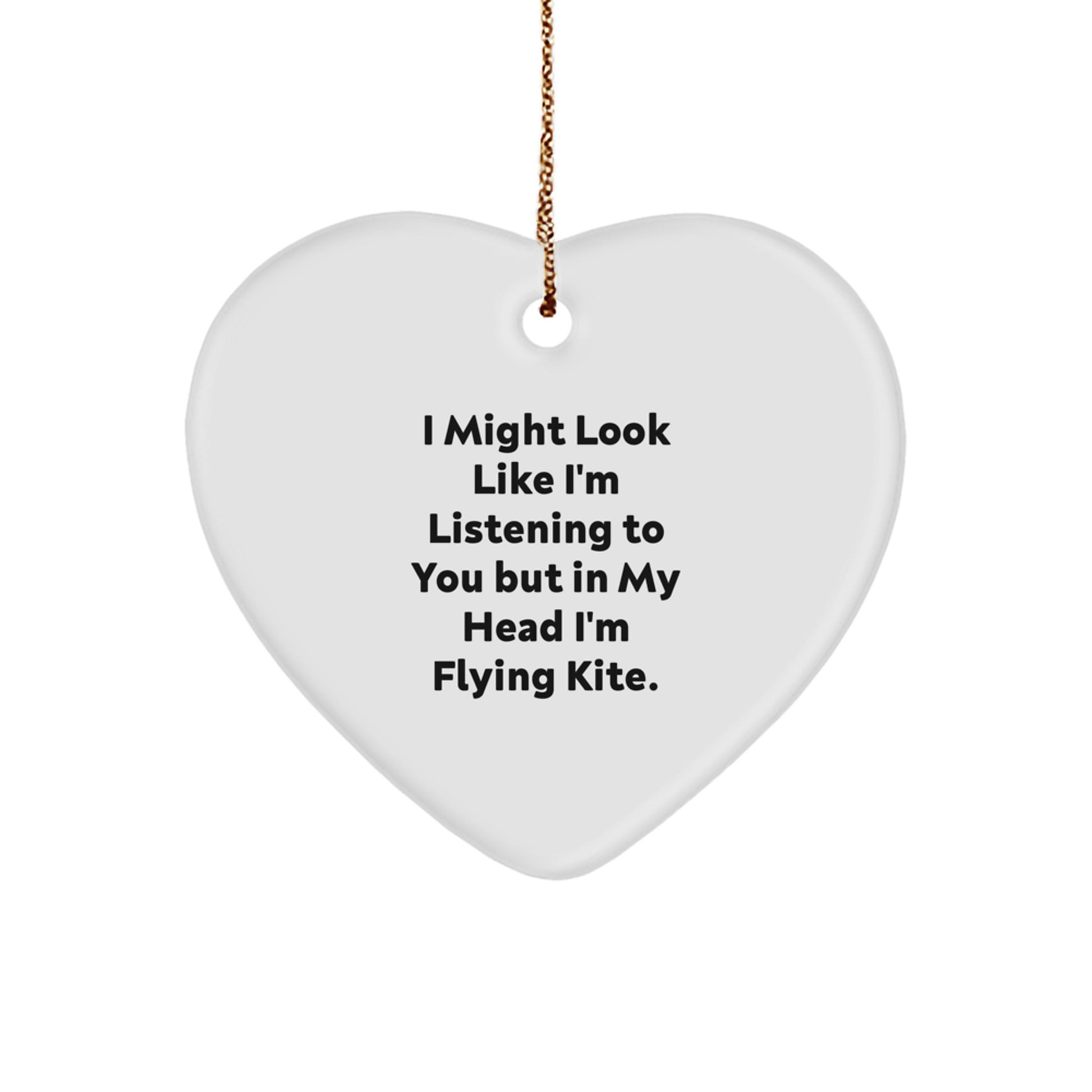 Funny Kite Flying Gifts from Friends - Heart Ornament with I Might Look Like I'm Listening To You But In My Head I'm Flying Kite. - Christmas Unique Presents for Kite Flying Enthusiasts - Image 1