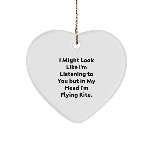 Funny Kite Flying Gifts from Friends - Heart Ornament with I Might Look Like I'm Listening To You But In My Head I'm Flying Kite. - Christmas Unique Presents for Kite Flying Enthusiasts - Image 1