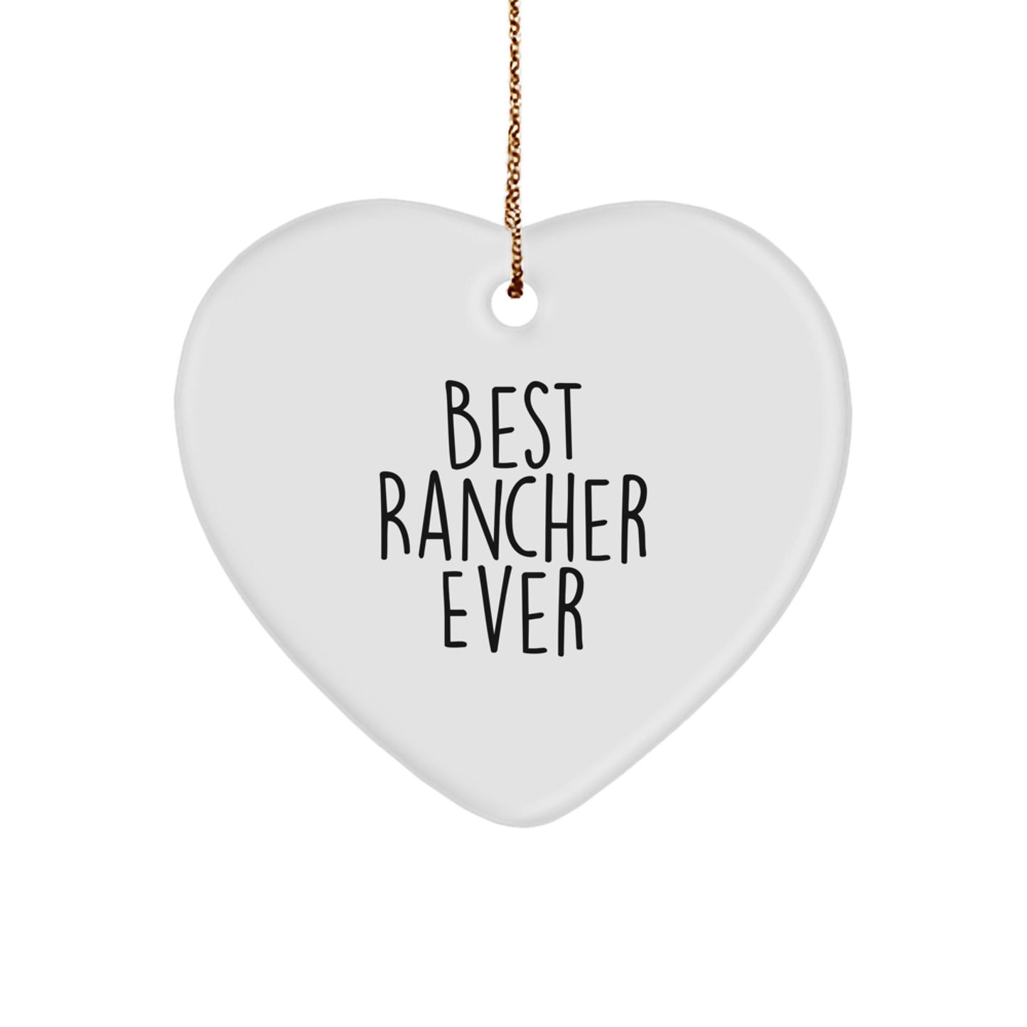 Funny Rancher Gifts for Men - Best Rancher Ever Heart Ornament, White Heart Shaped, Gifts from Friends and Family for Christmas - Image 1