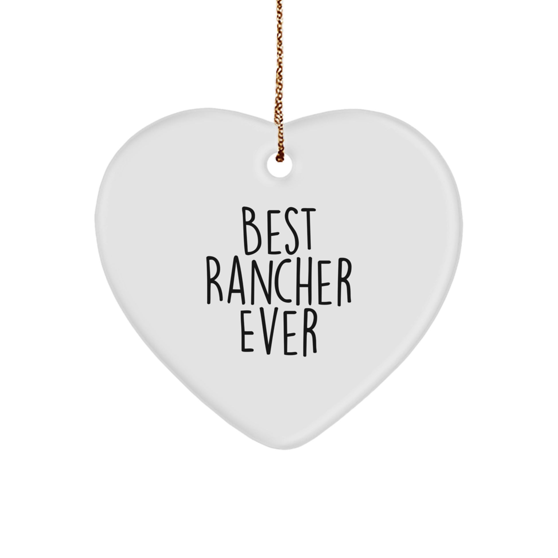 Funny Rancher Gifts for Men - Best Rancher Ever Heart Ornament, White Heart Shaped, Gifts from Friends and Family for Christmas - Image 1