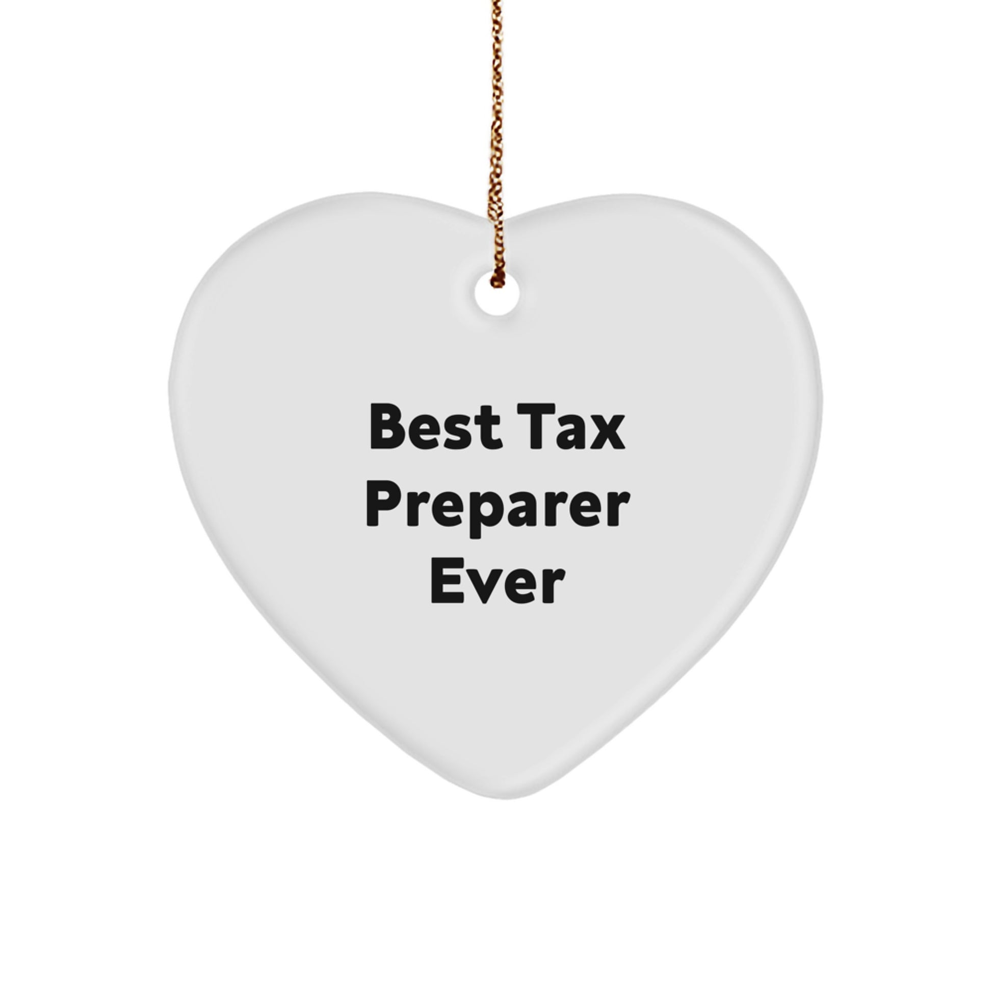 Tax Preparer Gifts from Best Tax Preparer Ever, Heart Ornament for Christmas, 'Best Tax Preparer Ever' Funny Quote, Gifts for Tax Preparer, Family and Friends - Image 1