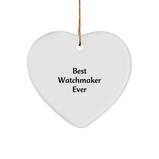 Funny Watchmaker Gifts, 'Best Watchmaker Ever' Heart Ornament for Christmas, From Wife to Husband, Perfect for Watchmaker Enthusiasts - Image 1