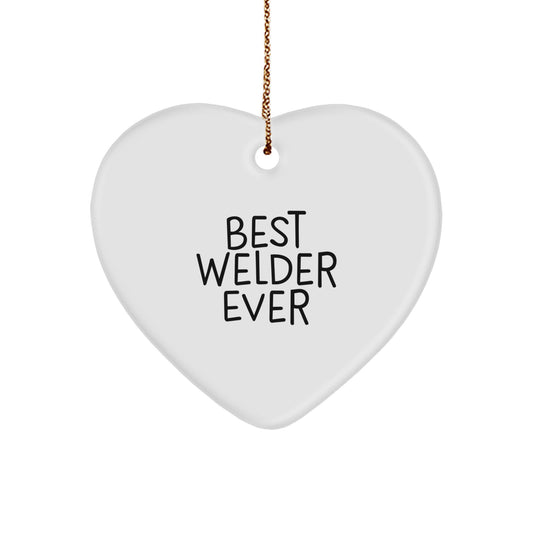 Welder Gifts from Friends - Best Welder Ever Heart Ornament, White, 2.75" Tall, Christmas Decorations for Welder, Heart Shaped, Gifts for Welder, Men, Women, Family, Friends - Image 1