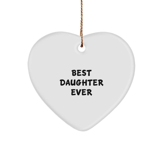 Funny Daughter Gifts from Mom - Best Daughter Ever Heart Ornament for Christmas, Daughter Heart Shaped Decoration, Daughter Gifts for Her, Gifts from Mom to Daughter, Daughter Love Heart Ornament - Image 1