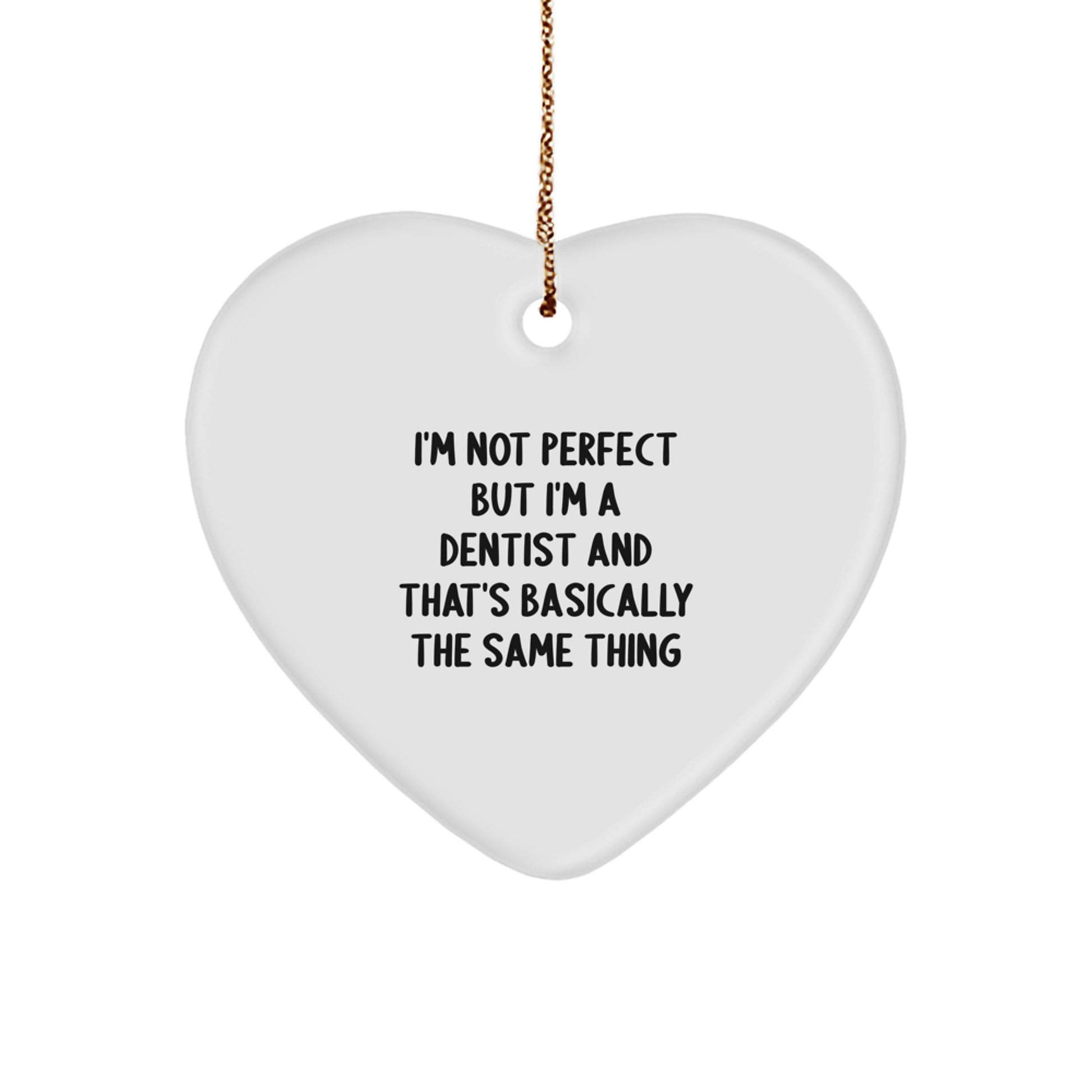 Dentist Gifts from Friends, Family or Coworkers - Funny Heart Ornament for Christmas - Image 1
