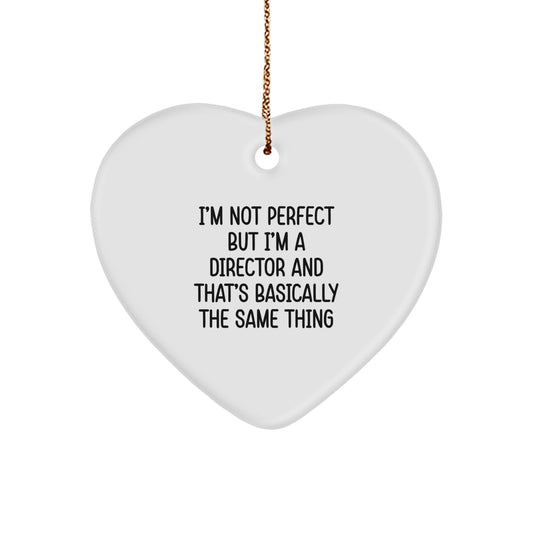 Funny Director Heart Ornament Gifts from Friends for Director, 'I'm Not Perfect But I'm A Director And That's Basically The Same Thing' Christmas Unique Gifts - Image 1