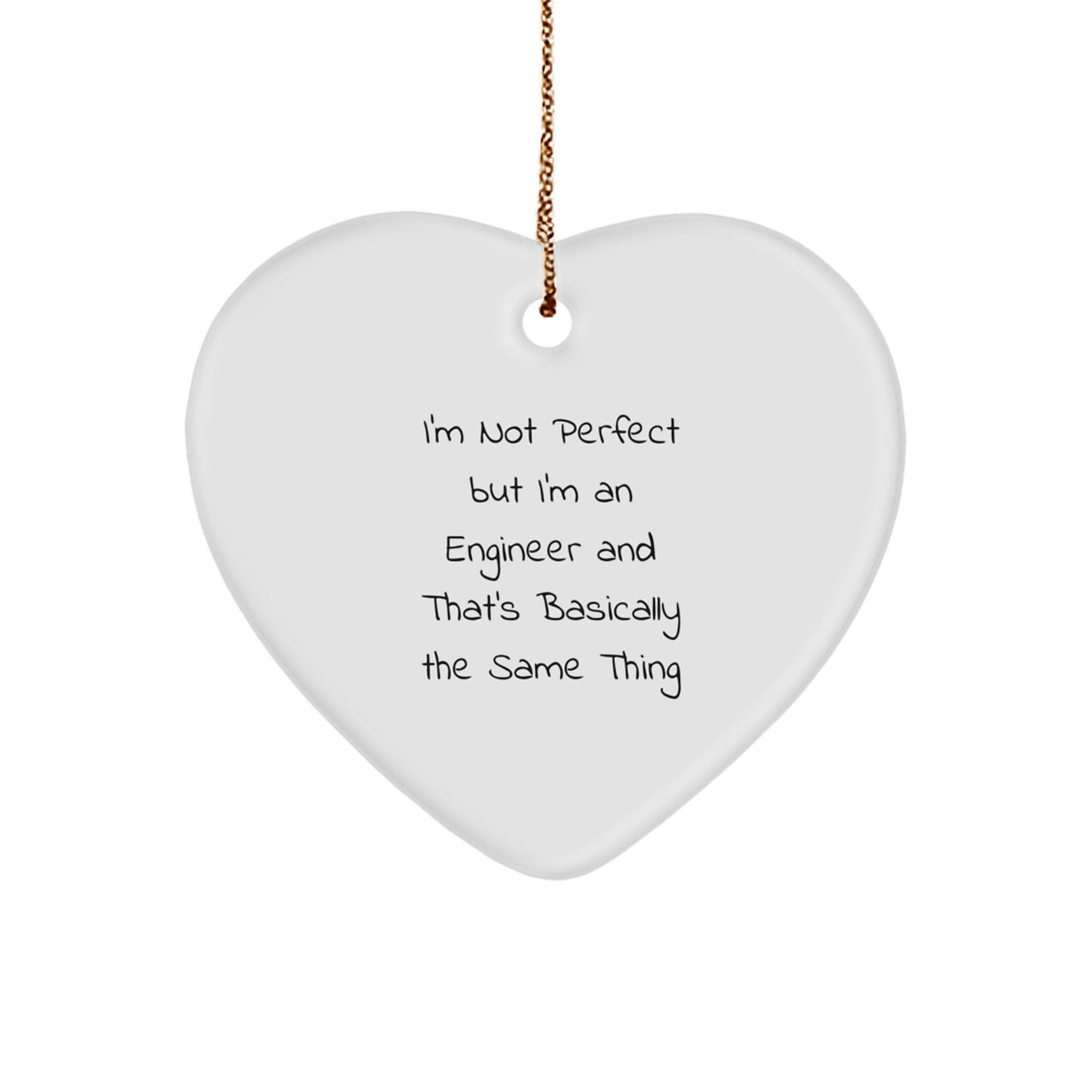 Funny Engineer Gifts from Friends and Family - Heart Ornament for Men and Women, I'm Not Perfect Quote, Christmas Unique Presents - Image 1
