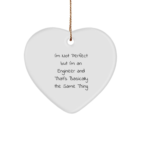 Funny Engineer Gifts from Friends and Family - Heart Ornament for Men and Women, I'm Not Perfect Quote, Christmas Unique Presents - Image 1