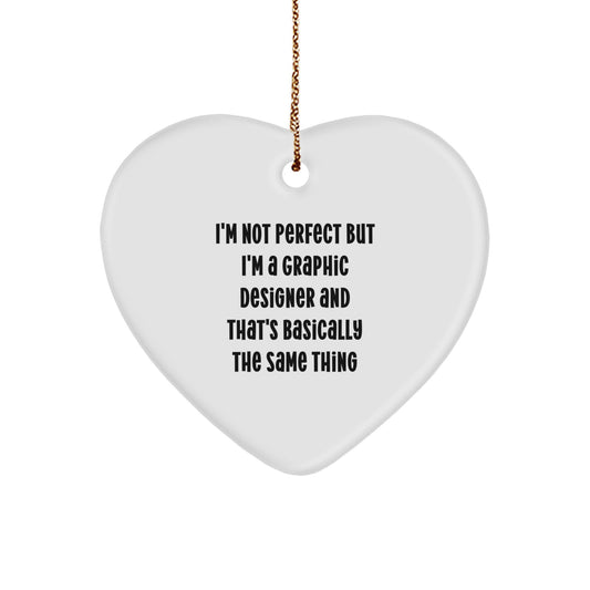 Funny Graphic Designer Gifts from Friends, Coworkers, and Family - I'm Not Perfect But I'm A Graphic Designer Heart Ornament for Christmas - Image 1