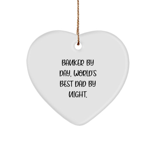 Funny Banker Gifts - 'Banker By Day, World's Best Dad By Night.' Heart Ornament, White, 2.75'' Tall, Perfect for Christmas Unique Gifts from Friends or Family to Banker - Image 1