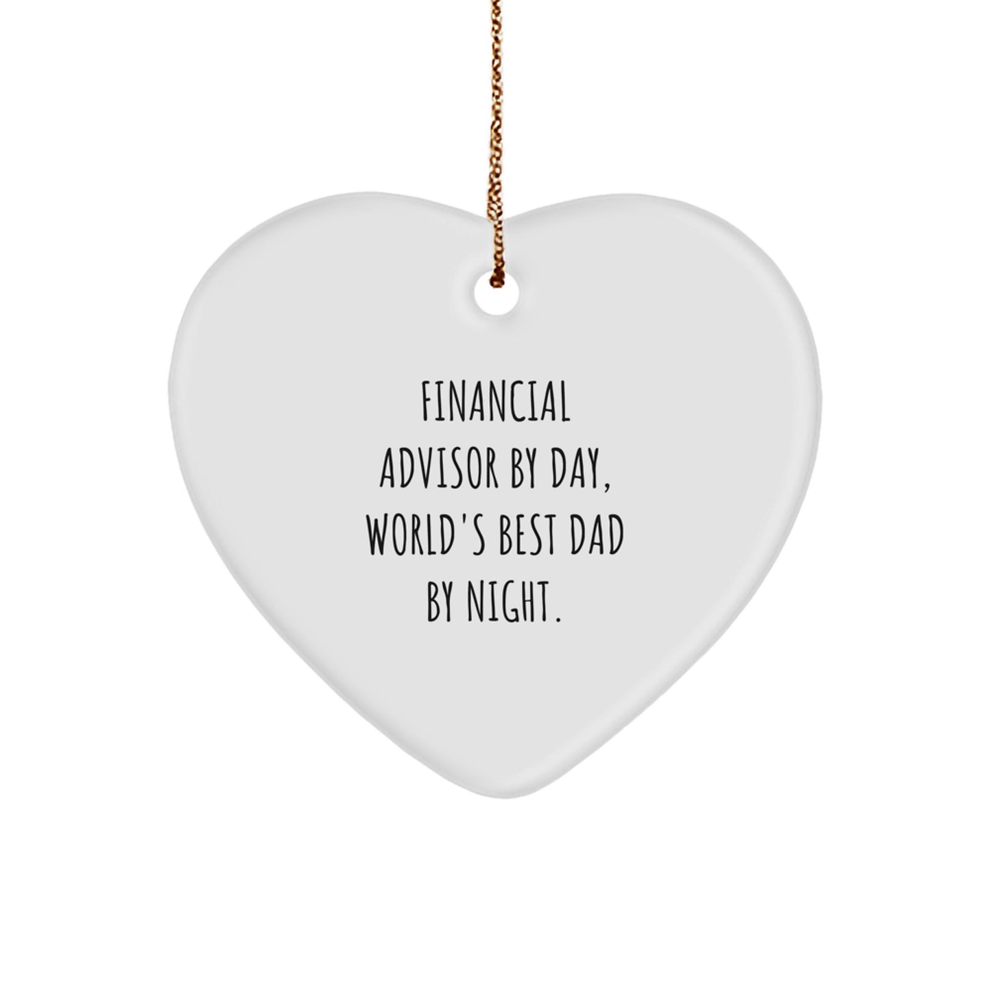 Financial Advisor Gifts By Day, World's Best Dad By Night Heart Ornament for Christmas - Image 1