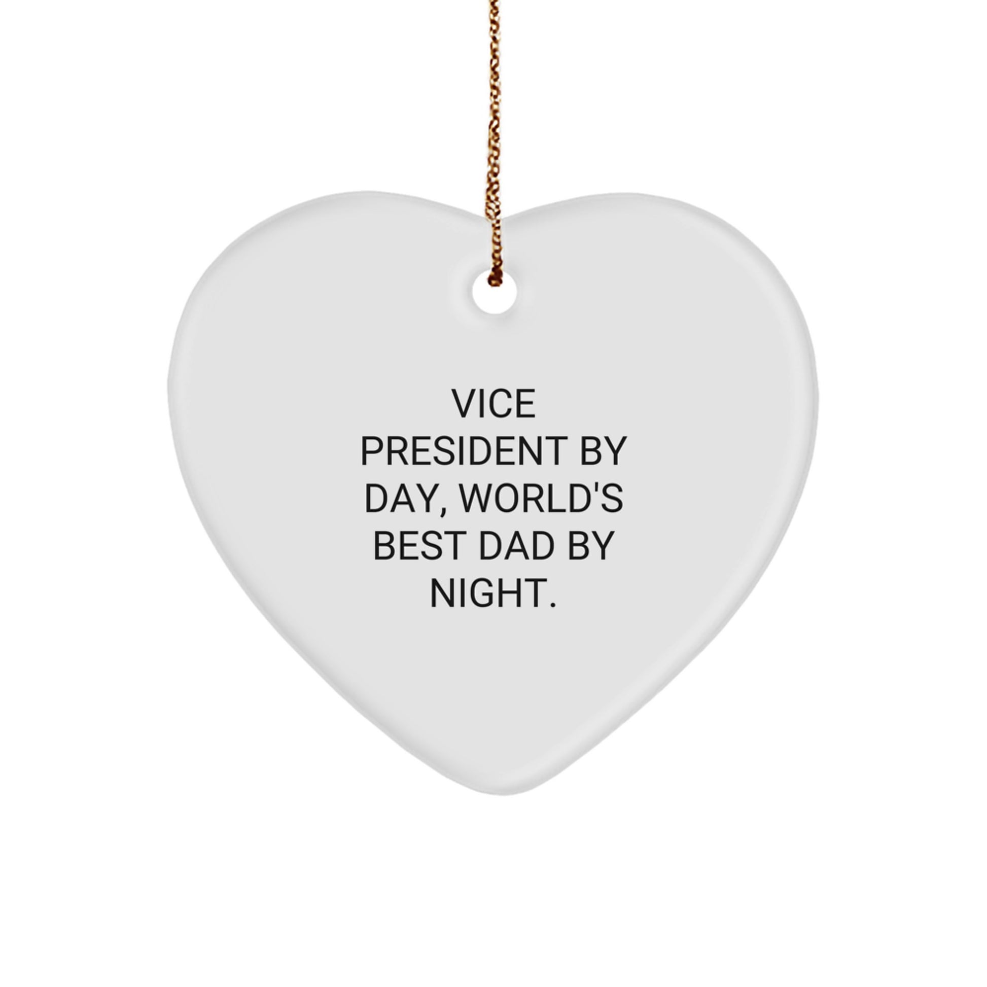 Funny Vice President Gifts from Men to Vice President By Day, World's Best Dad By Night. - Heart Ornament for Christmas - Image 1